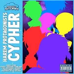 Harem Protagonists Cypher(feat. StrafeY, Jixplosion, Young Light, J Cae, GhostChildX, Jay Music!, Tere Chi, Knight of Breath, BlackFrost Hee Ho & GXG Wolf) (Explicit)