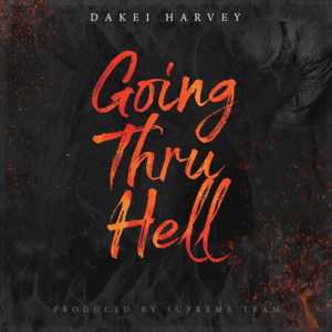 Going Thru Hell (Explicit)