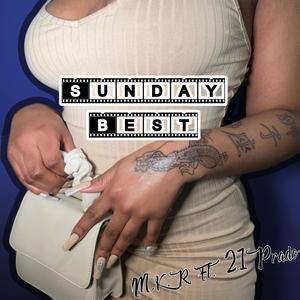 Sunday Best (feat. 21Prado) [Explicit]