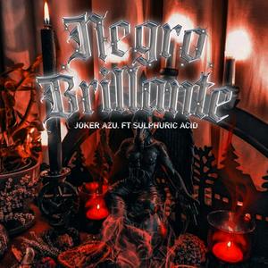NEGRO BRILLANTE (feat. Sulphuric acid) (Explicit)