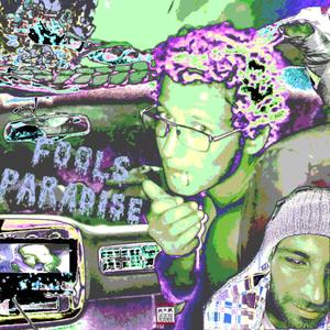 FOOLS PARADISE (Explicit)