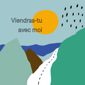 Viendras-tu avec moi