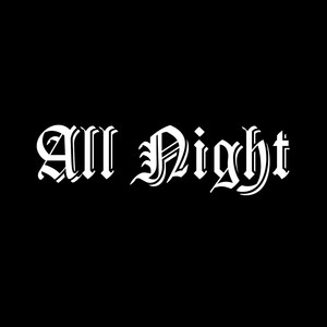 All Night (Explicit)