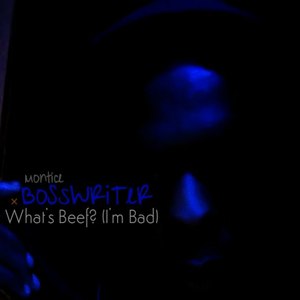 What's Beef?(I'm Bad) (Explicit)