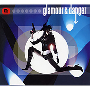 Glamour & Danger (Edited)