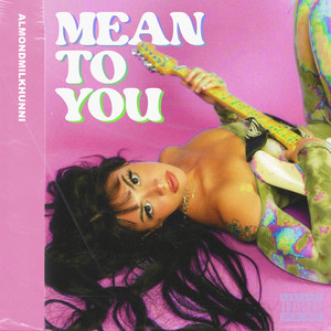 Mean To You (Explicit)