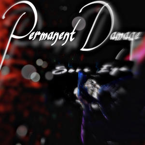 Permanent Damage (Explicit)