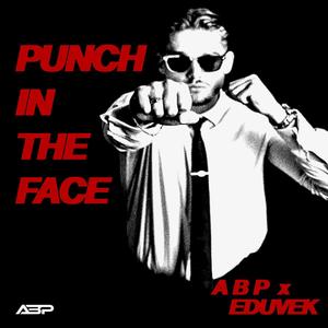 PUNCH IN THE FACE (Explicit)