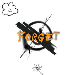Forget (Explicit)