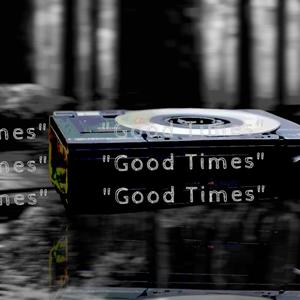 Good Times (Explicit)