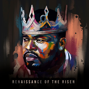 Renaissance of the Risen (Explicit)