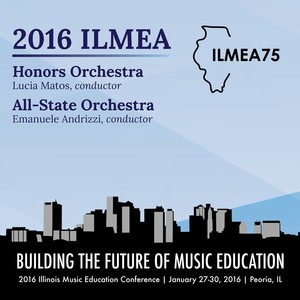 2016 Illinois Music Educators Association (Ilmea) : Honors Orchestra and All-State Orchestra