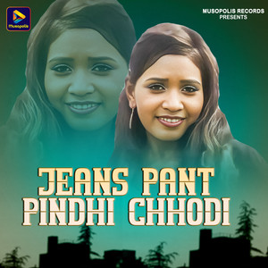 Jeans Pant Pindhi Chhodi