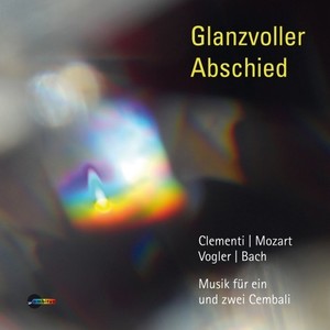 Glanzvoller Abschied (Musik für ein und zwei Cembali)