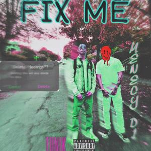 Fix me (feat. Tonik) [Explicit]