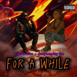 ON JUPE (For a While) (feat. Yanaa2xx) (Explicit)