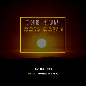 The Sun Goes Down (feat. Maria Mioko)