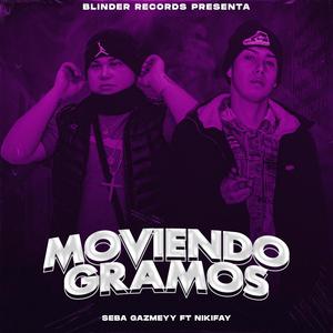 Moviendo Gramos (feat. Seba Gazmey & Nikifay) (Explicit)