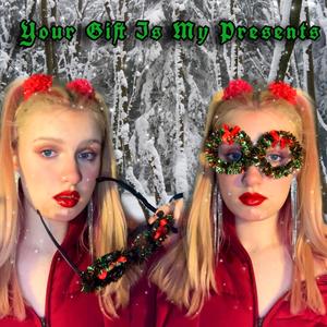 Your Gift Is My Presents (Explicit)