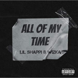 All Of My Time (feat. Wizka) (Explicit)