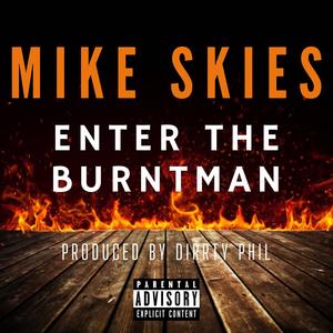 Enter The Burntman (Explicit)