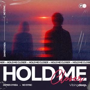 Hold Me Closer