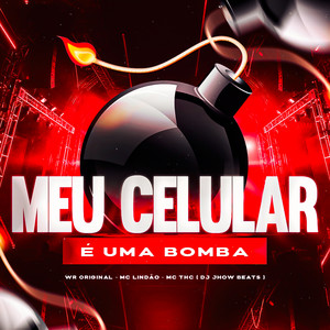 Meu Celular É uma Bomba (Explicit)