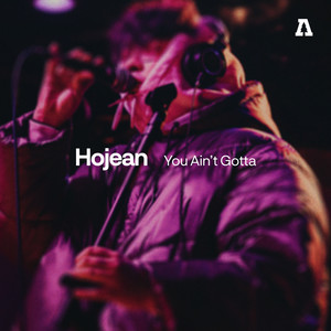 You Ain't Gotta (Audiotree Live Version)