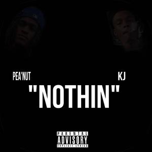 Nothin (feat. Pea’Nut) [Explicit]