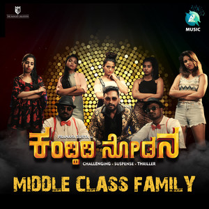 Middle Class Family (From "Kandhidi Nodana")