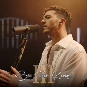 Ben Fikri Karayel Pt. 3 (Live)