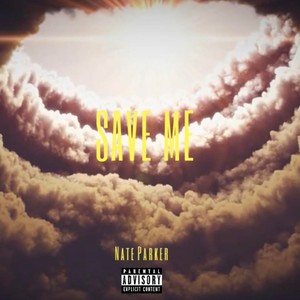 SAVE ME (Explicit)