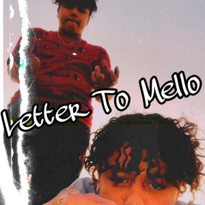 Letter To Mello (feat. unfortunate chinxz & ruuboyy) (Explicit)