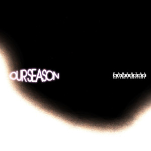 Our Season (Explicit)