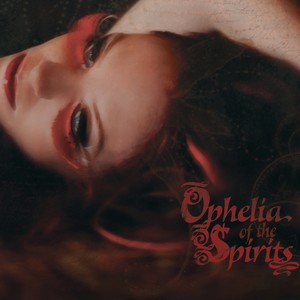 Ophelia of the Spirits