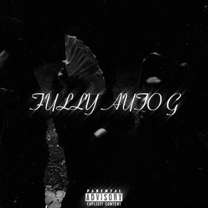 Fully Auto G (feat. Patrackz) (Explicit)