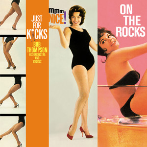 Just for Kicks / Mmm Nice / On the Rocks