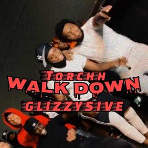 Walk Down (feat. Torchh) (Explicit)