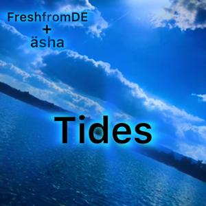 Tides (feat. FreshfromDE)