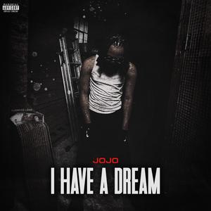 I Have A Dream (feat. JoJo) (Explicit)