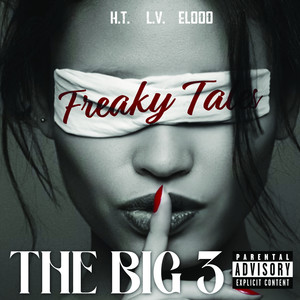 THE BIG 3 FREAKY TALES (Explicit)