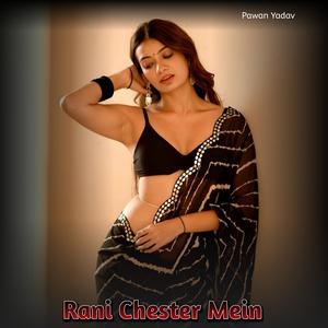 Rani Chester Mein