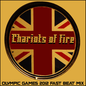 Charriots of Fire 2012 (Olympic Games Fast Beat Mix)