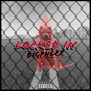 LOCKED IN. (Explicit)