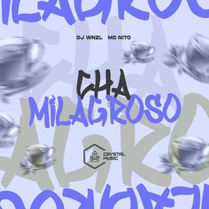 Chá Milagroso (Explicit)