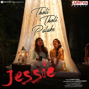 Tholi Tholi Paluke (From "Jessie")