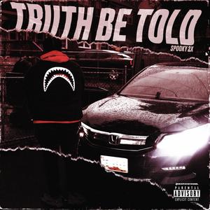 Truth Be Told (Explicit)