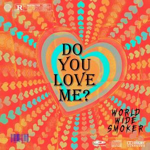 Do You Love Me? (Explicit)