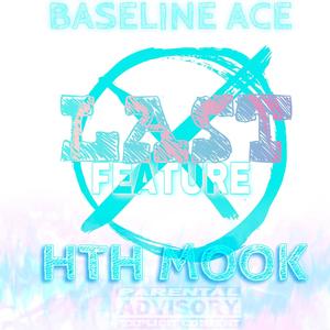 Last Feature (feat. HTH Mook) (Explicit)