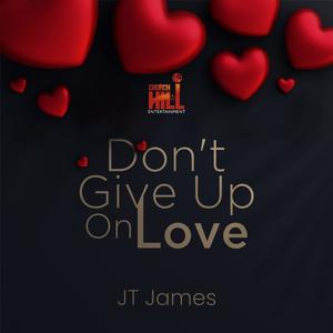 Don't give up on love